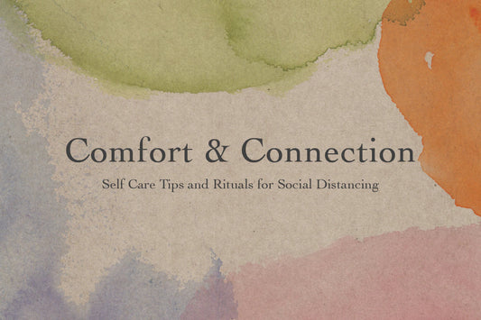 Banner with Comfort & Connection headline and Self Care Tips and Rituals for Social Distancing on watercolor background